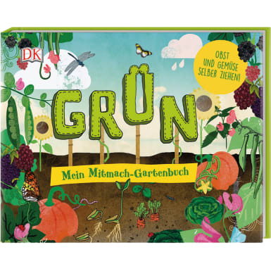 Kinder-Sachbuch Grün – Mein Mitmach-Gartenbuch