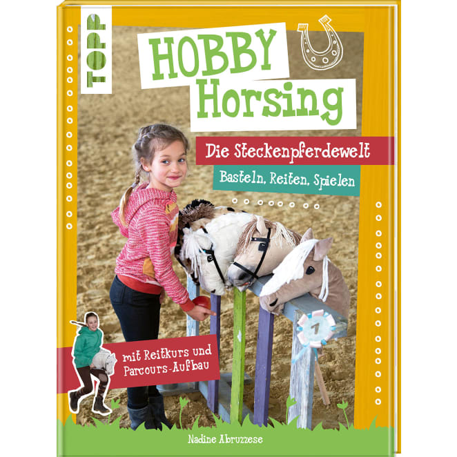 TOPP Bastelbuch Hobby Horsing – Die Steckenpferdewelt