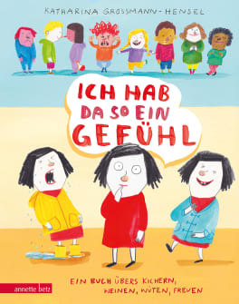Annette Betz Verlag Ich hab da so ein Gefühl, Kindersachbuch Gefühle